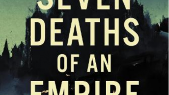 Seven Deaths of an Empire by G R Matthews
