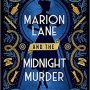 Marion Lane and the Midnight Murder by T A Willberg
