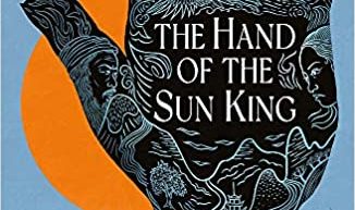 The Hand of the Sun King by JT Greathouse