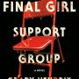 SFFWorld Countdown to Hallowe’en 2022: THE FINAL GIRLS SUPPORT GROUP by Grady Hendrix