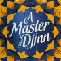 A Master of Djinn by P. Djeli Clark