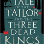 SFFWorld Countdown to Halloween 2021: The Tale of the Tailor and the Three Dead Kings by Dan Jones