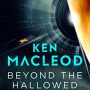 Beyond the Hallowed Sky by Ken McLeod