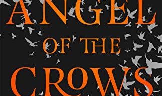 The Angel of the Crows by Katherine Addison