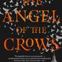 The Angel of the Crows by Katherine Addison