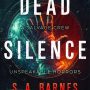 DEAD SILENCE by S.A. Barnes
