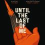 Until the Last of Me by Sylvain Neuvel