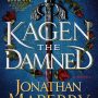 KAGEN THE DAMNED by Jonathan Maberry