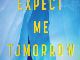 Expect Me Tomorrow by Christopher Priest