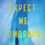 Expect Me Tomorrow by Christopher Priest