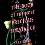 SFFWorld Countdown to Hallowe’en 2022: THE BOOK OF THE MOST PRECIOUS SUBSTANCE by Sara Gran