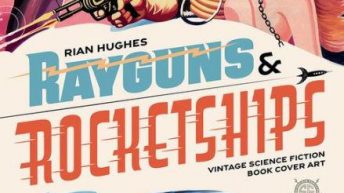 Rayguns and Rocketships by Rian Hughes