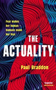 Hardback cover of The Actuality by Paul Braddon. A background of blue waves, with a red letter A. The Title is in white.