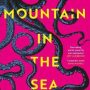 The Mountain in the Sea by Ray Nayler
