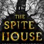 THE SPITE HOUSE by Johnny Compton
