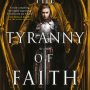 THE TYRANNY OF FAITH by Richard Swan (The Empire of the Wolf #2)