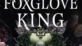 THE FOXGLOVE KING by Hannah Whitten (The Nightshade Crown #1)
