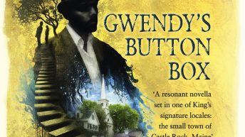 GWENDY’S BUTTON BOX by Stephen King and Richard Chizmar