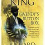 GWENDY’S BUTTON BOX by Stephen King and Richard Chizmar