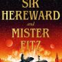 SIR HEREWARD AND MISTER FITZ by Garth Nix