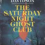 THE SATURDAY NIGHT GHOST CLUB by Craig Davidson