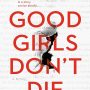 GOOD GIRLS DON’T DIE by Christina Henry