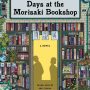 DAYS AT THE MORISAKI BOOKSHOP by Satoshi Yagisawa