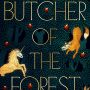 THE BUTCHER of the FOREST by Premee Mohamed