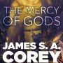 THE MERCY OF GODS by James S. A. Corey