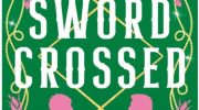 Exclusive Excerpt: SWORDCROSSED by Freya Marske