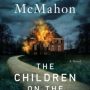 SFFWorld Countdown to Halloween 2024: THE CHILDREN ON THE HILL by Jennifer McMahon
