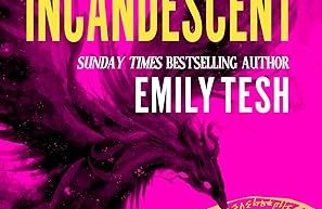 THE INCANDESCENT by Emily Tesh