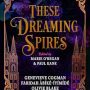 THESE DREAMING SPIRES Edited by Marie O Regan and Paul Kane