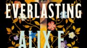 THE EVERLASTING by Alix E. Harrow