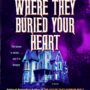 THE PLACE WHERE THEY BURIED YOUR HEART by Christina Henry