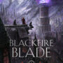 THE BLACKFIRE BLADE by James Logan (The Last Legacy, Book 2)