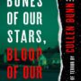 BONES of OUR STARS, BLOOD of OUR WORLD by Cullen Bunn