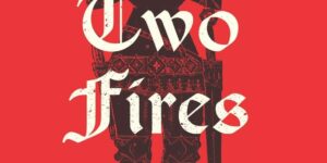 Exclusive Book Extract: BETWEEN TWO FIRES by Christopher Buehlman