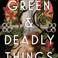 GREEN & DEADLY THINGS by Jenn Lyons