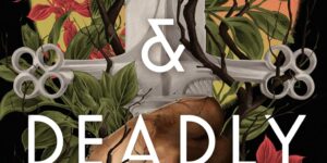 GREEN & DEADLY THINGS by Jenn Lyons