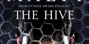 THE HIVE by Ronald Malfi