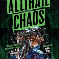 ALL HAIL CHAOS by Sarah Rees Brennan (The Time of Iron #2)