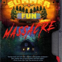 THE SUMMER FUN MASSACRE (Slasher Season, Book 1) by Craig DiLouie