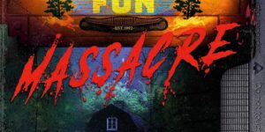 THE SUMMER FUN MASSACRE (Slasher Season, Book 1) by Craig DiLouie