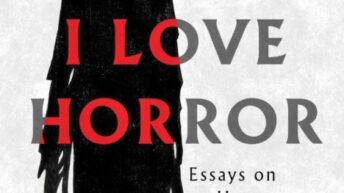 WHY I LOVE HORROR: Essays on Horror Literature, Edited by Becky Siegel Spratford