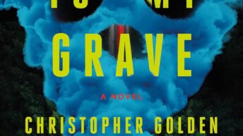 CARRY ME TO MY GRAVE by Christopher Golden
