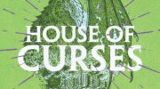 SFFWorld Exclusive Extract: HOUSE OF CURSES by K.A. Linde