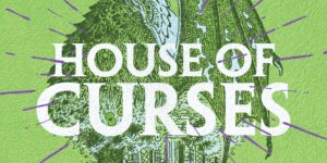 SFFWorld Exclusive Extract: HOUSE OF CURSES by K.A. Linde