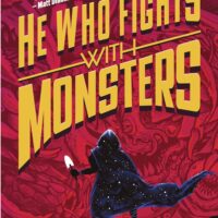 HE WHO FIGHTS WITH MONSTERS, Volume One by Travis Deverell (Shirtaloon)
