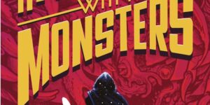 HE WHO FIGHTS WITH MONSTERS, Volume One by Travis Deverell (Shirtaloon)